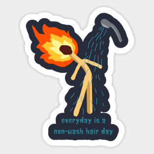 Everyday is a non hair wash day Sticker